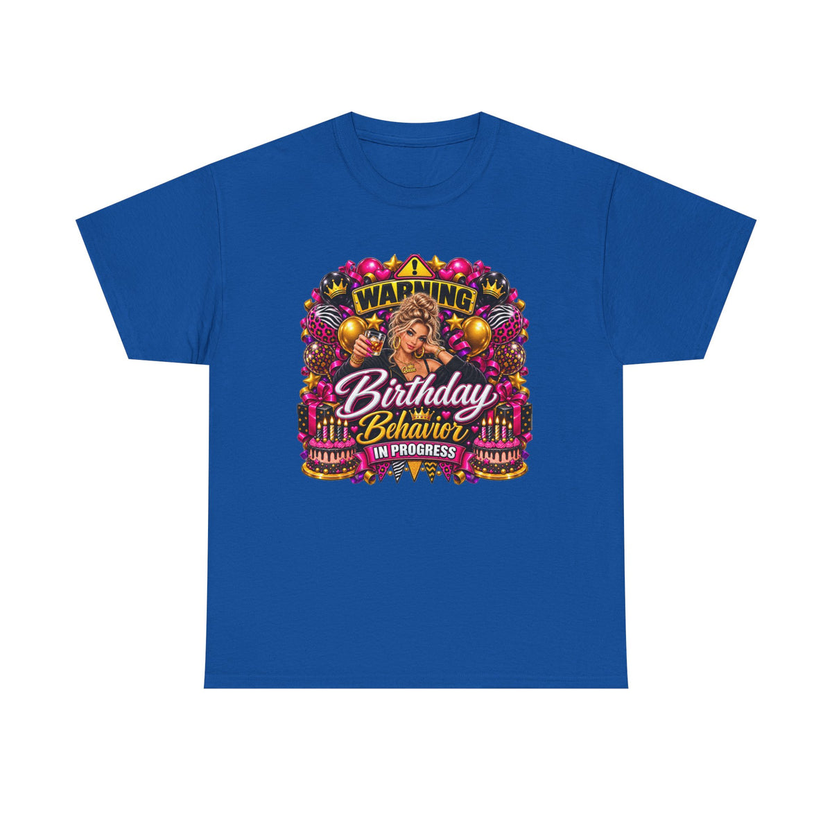 Birthday Behavior Tee — "Warning: Birthday Behavior in Progress" Graphic Shirt