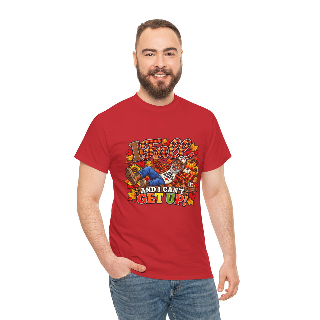 ‘I fall and I Can’t Get Up’  T-Shirt