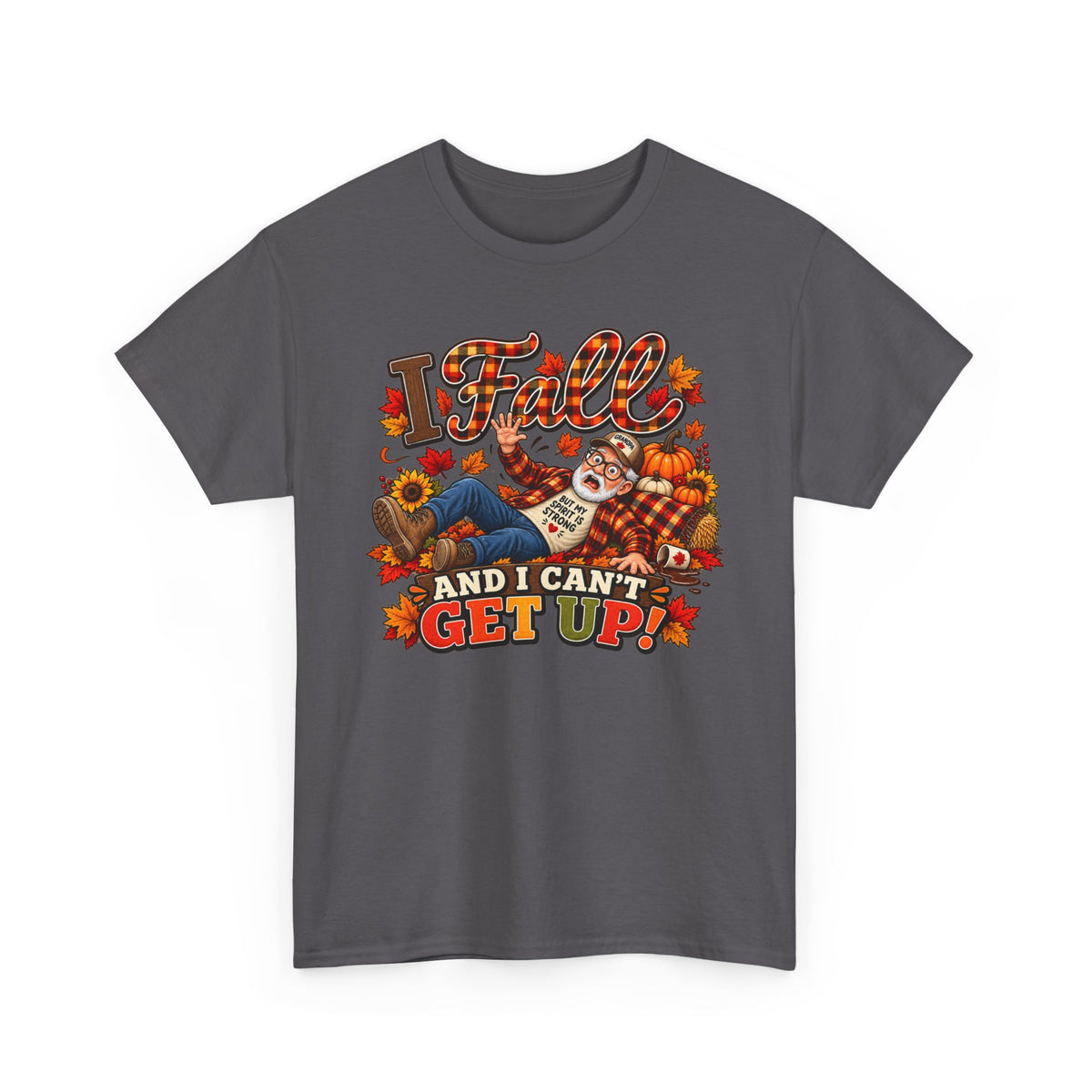 Fall and I Can't Get Up T-Shirt — Funny Autumn Pumpkin Shirt for Thanksgiving & Harvest Season