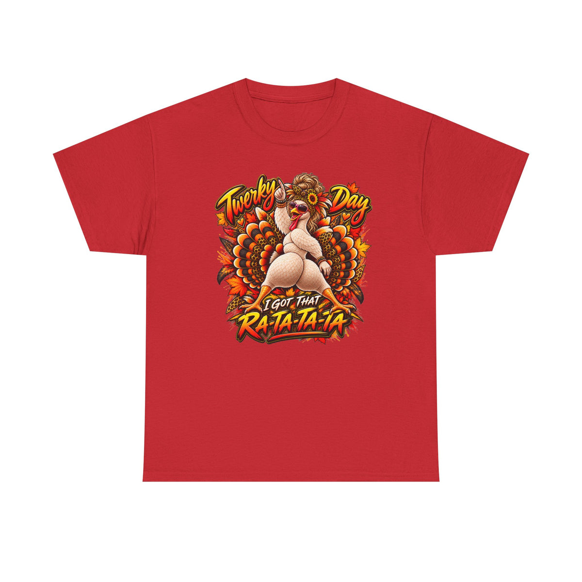 Turkey Day Tee - Funny Pinup Turkey "I Got That Ra-Ta-Ta-Ta" Thanksgiving T-Shirt
