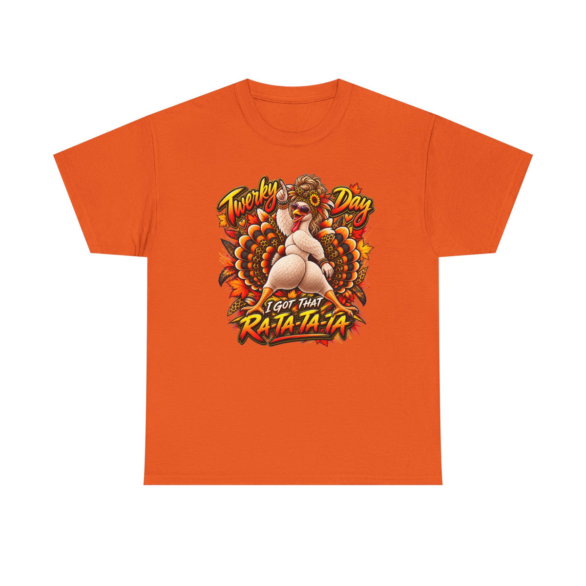 Turkey Day Tee - Funny Pinup Turkey "I Got That Ra-Ta-Ta-Ta" Thanksgiving T-Shirt
