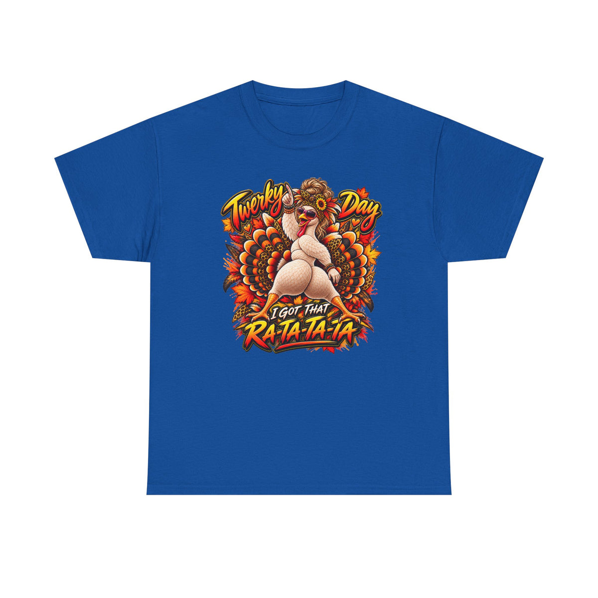 Turkey Day Tee - Funny Pinup Turkey "I Got That Ra-Ta-Ta-Ta" Thanksgiving T-Shirt