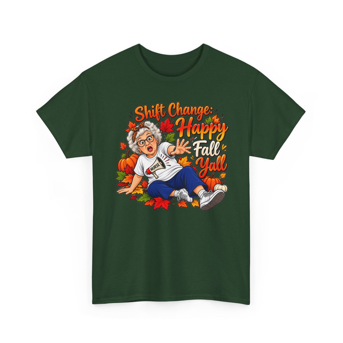 Happy Fall Y'all Tee — "Shift Change Happy Fall Y'all" Fall Nurse Shirt