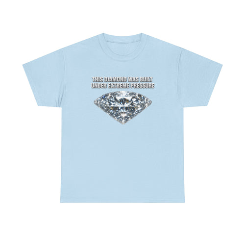 Diamond Under Pressure Graphic Tee — "This Diamond Was Cut Under Extreme Pressure"