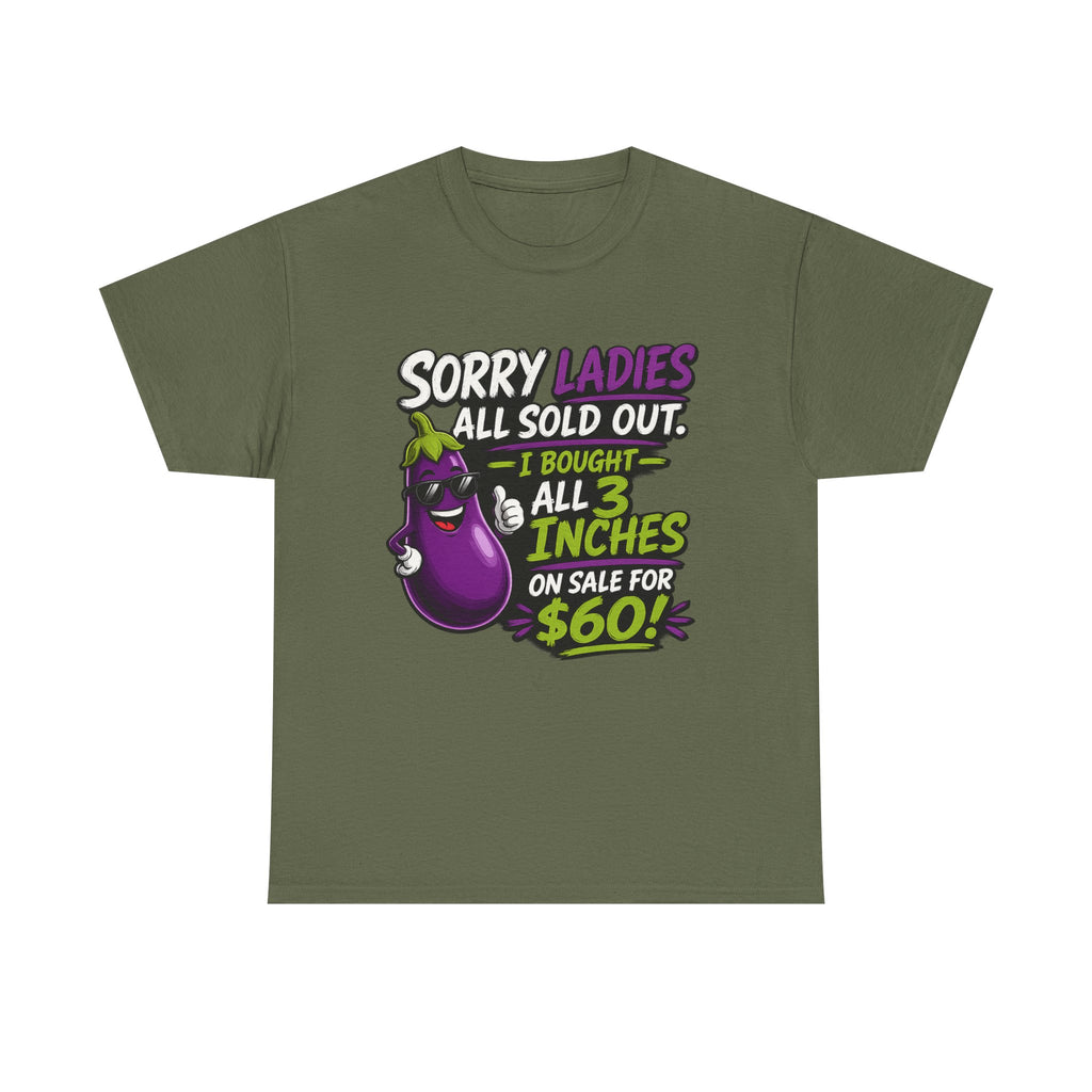 Sorry Ladies All Sold Out Eggplant Funny Graphic Tee — Funny Veggie Joke T-Shirt