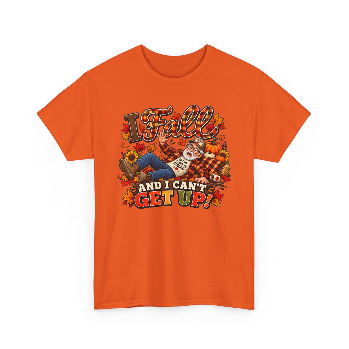 Fall and I Can't Get Up T-Shirt — Funny Autumn Pumpkin Shirt for Thanksgiving & Harvest Season
