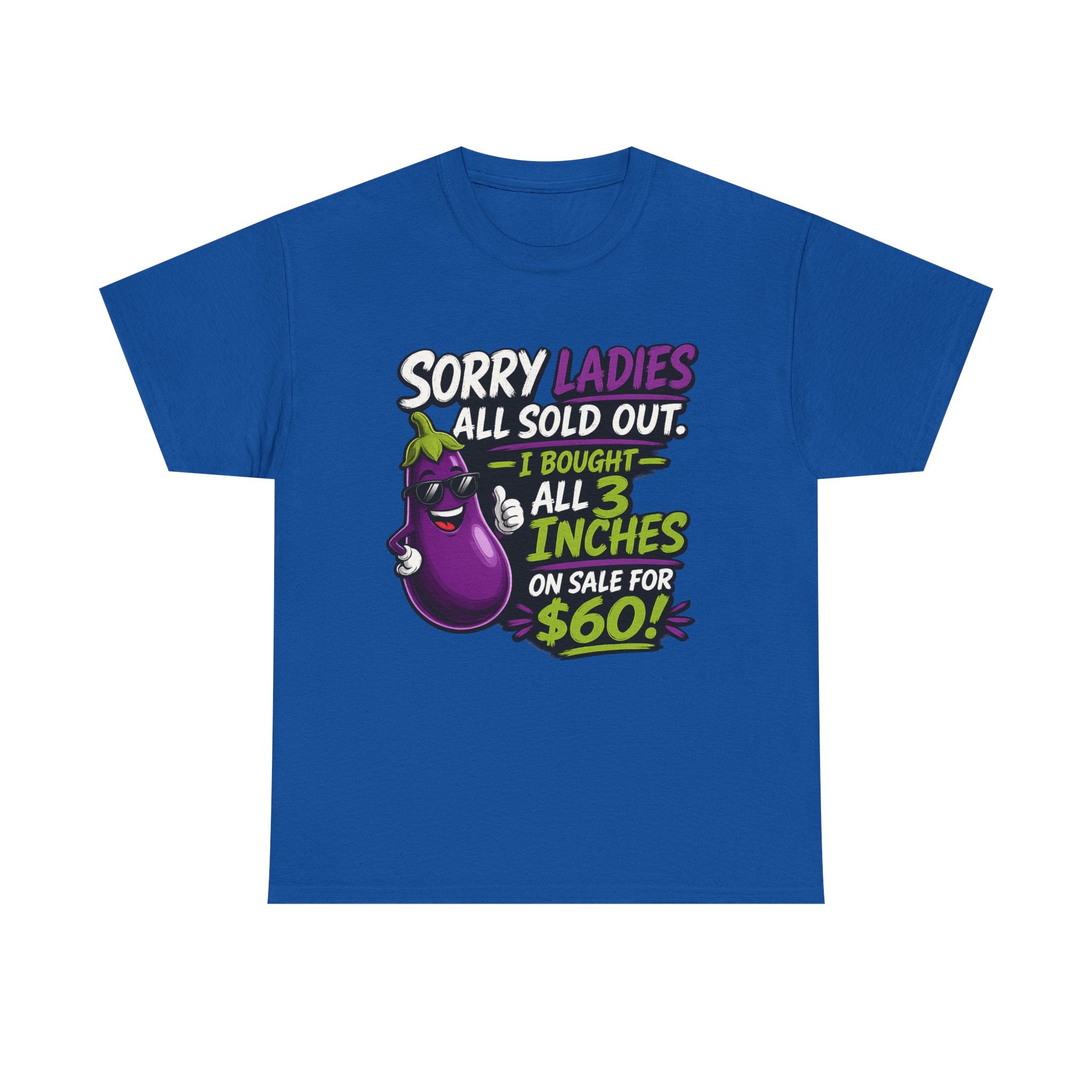 Sorry Ladies All Sold Out Eggplant Funny Graphic Tee — Funny Veggie Joke T-Shirt
