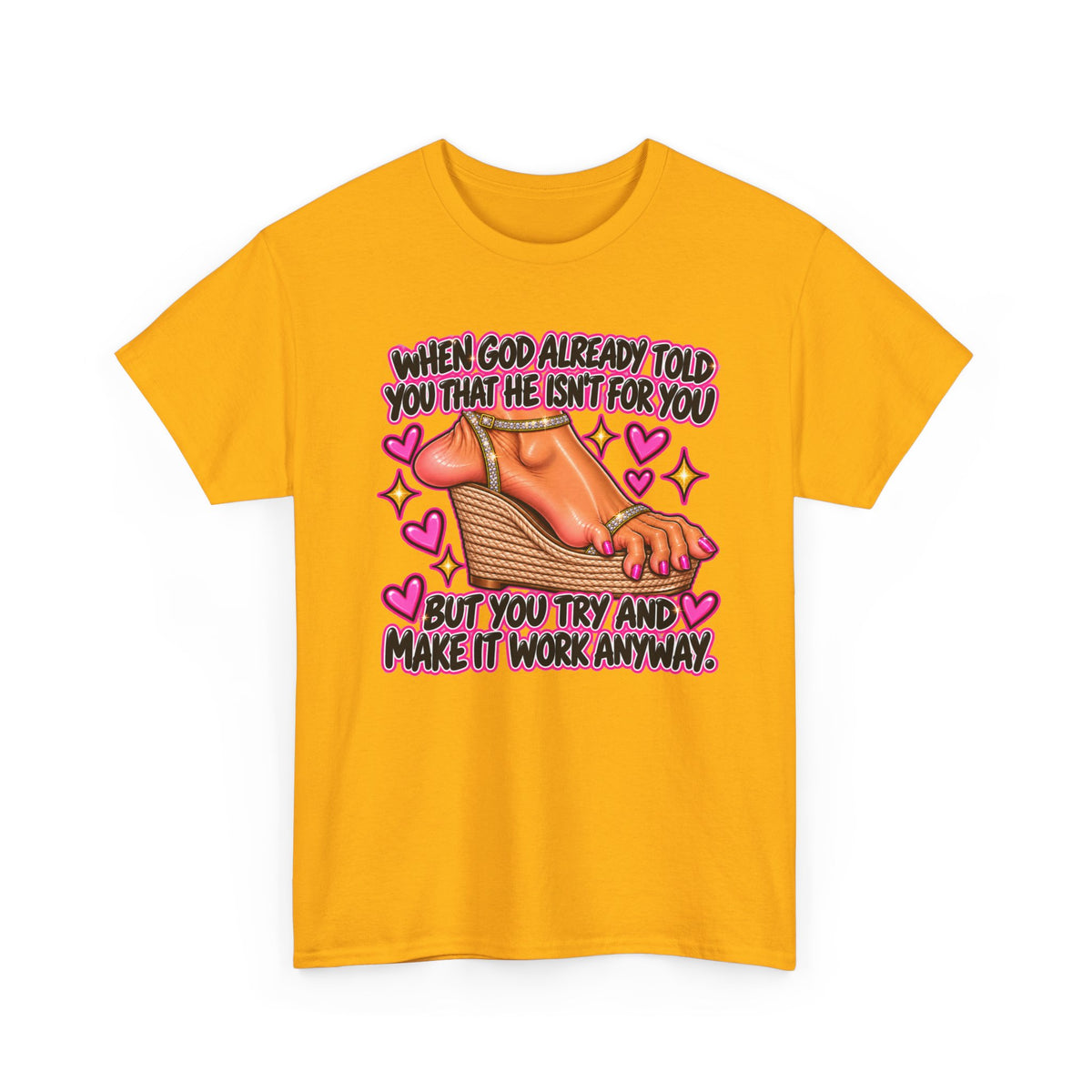 Graphic Tee — “When God Already Told You...”