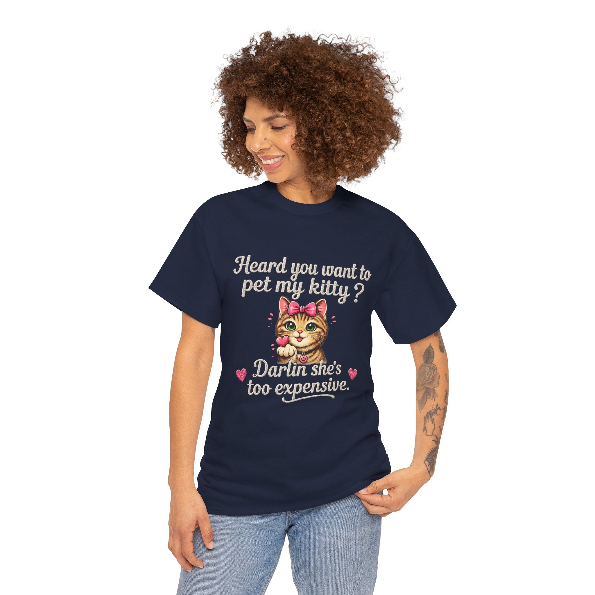 Cat Lover Tee — "Heard you want to pet my kitty? Darlin she's too expensive." Cute Retro Cat Graphic T‑Shirt