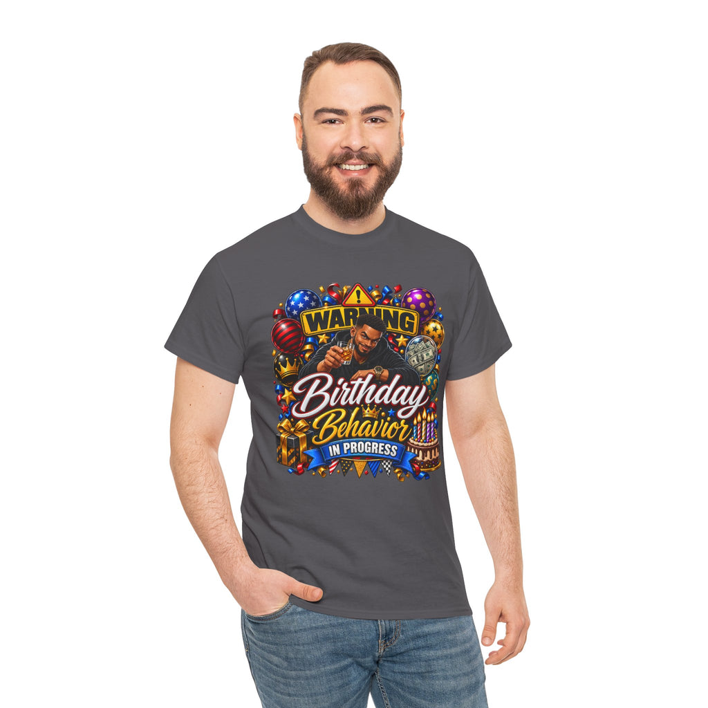 Birthday Behavior Tee — "Warning: Birthday Behavior in Progress" Party T‑Shirt