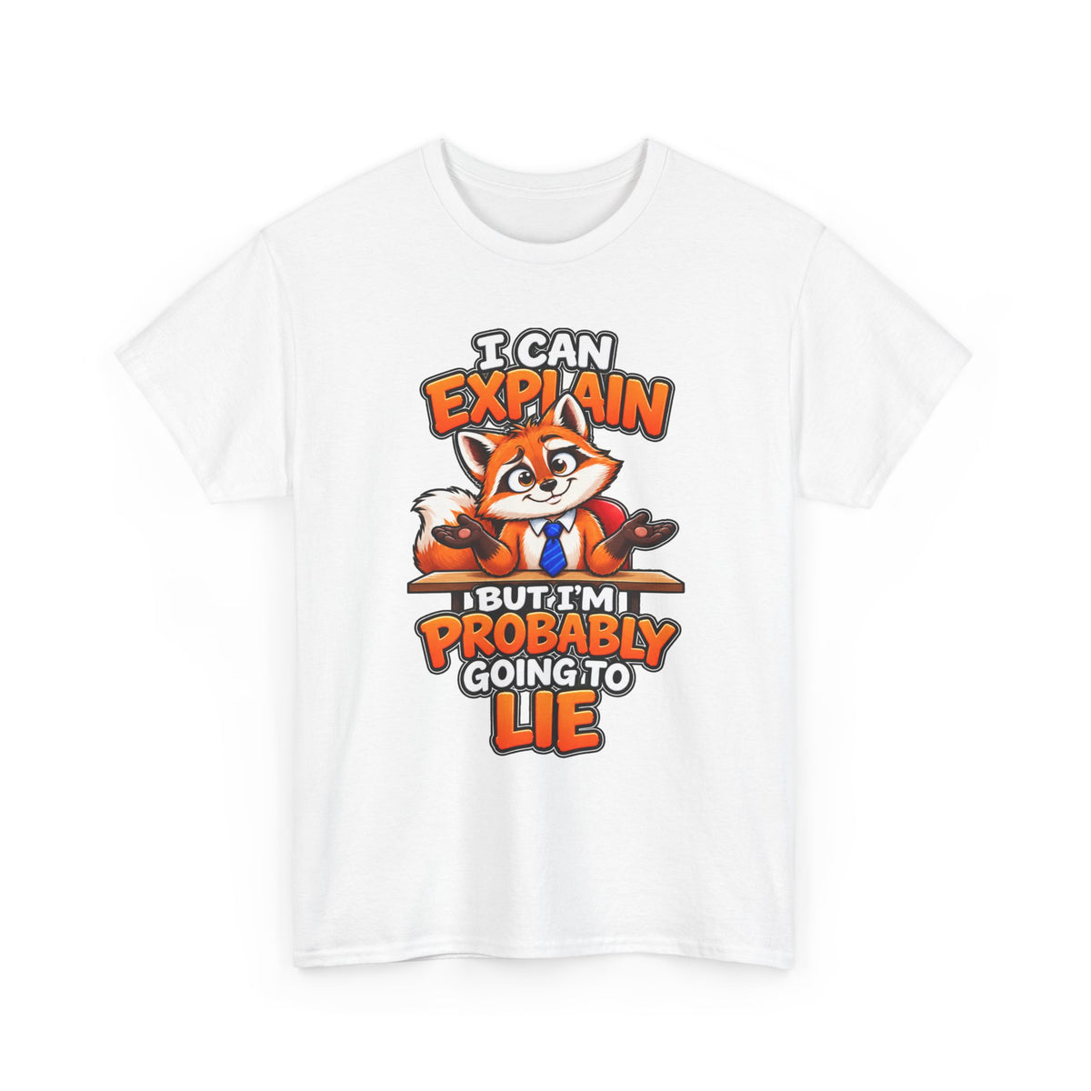 Funny Fox T-Shirt - "I Can Explain But I'm Probably Going To Lie" Graphic Tee