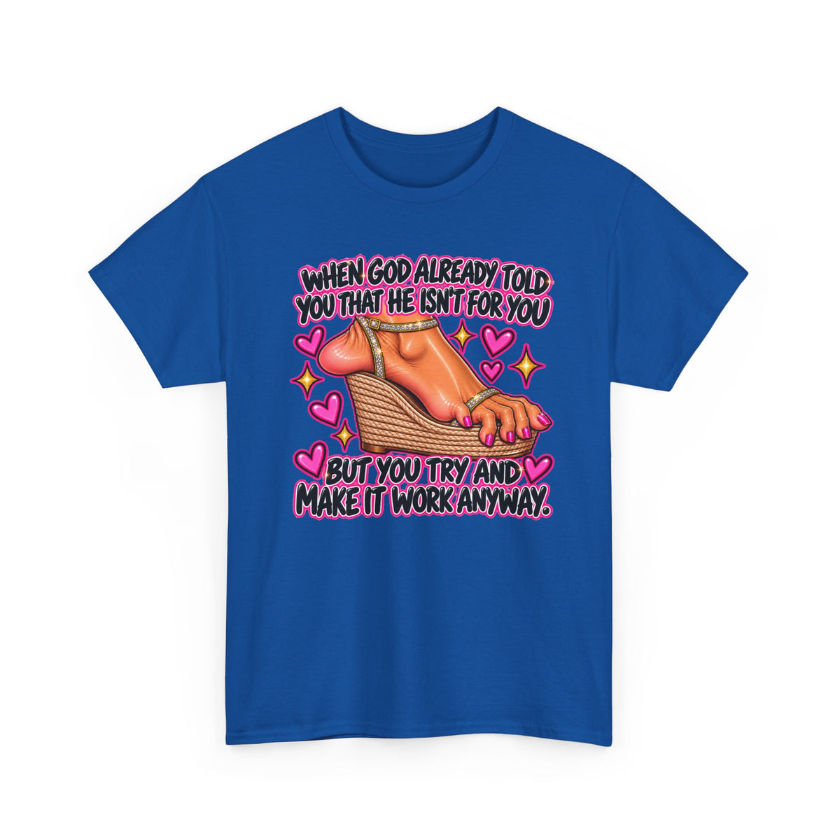 Graphic Tee — “When God Already Told You...”