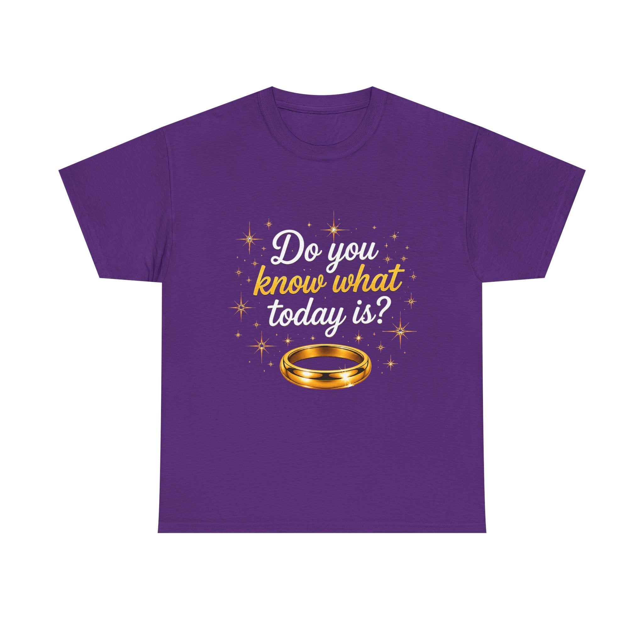 T-Shirt — "Do You Know What Today Is?" Golden Ring Graphic