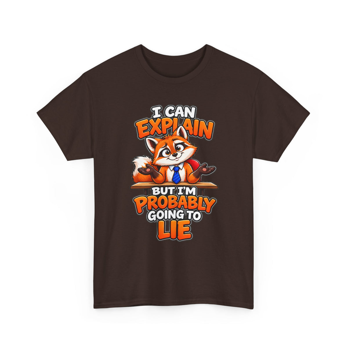 Funny Fox T-Shirt - "I Can Explain But I'm Probably Going To Lie" Graphic Tee