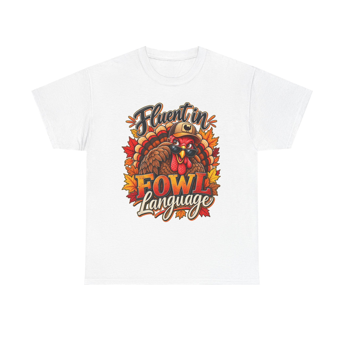 Turkey 'Fluent in Fowl Language' Thanksgiving Tee