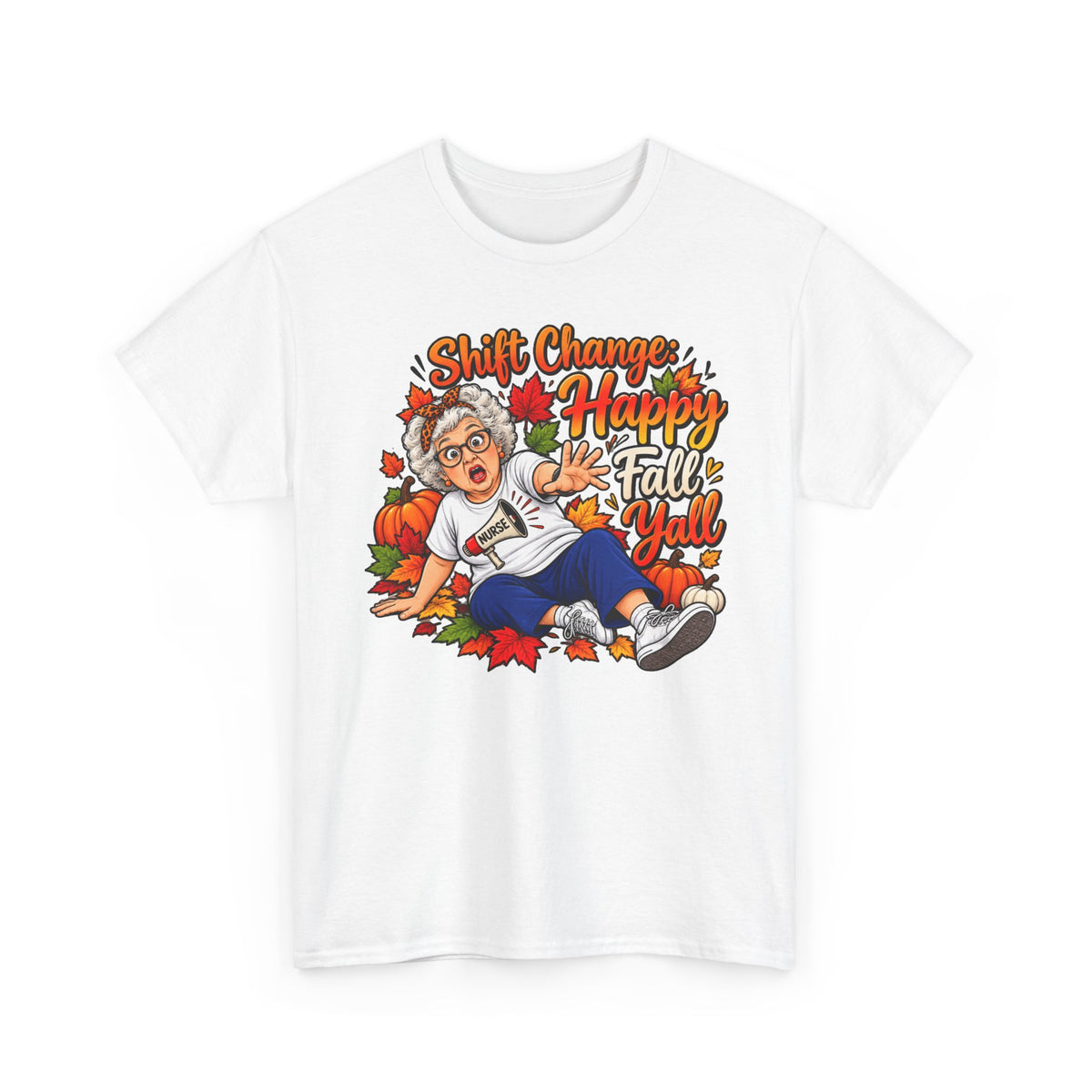 Happy Fall Y'all Tee — "Shift Change Happy Fall Y'all" Fall Nurse Shirt