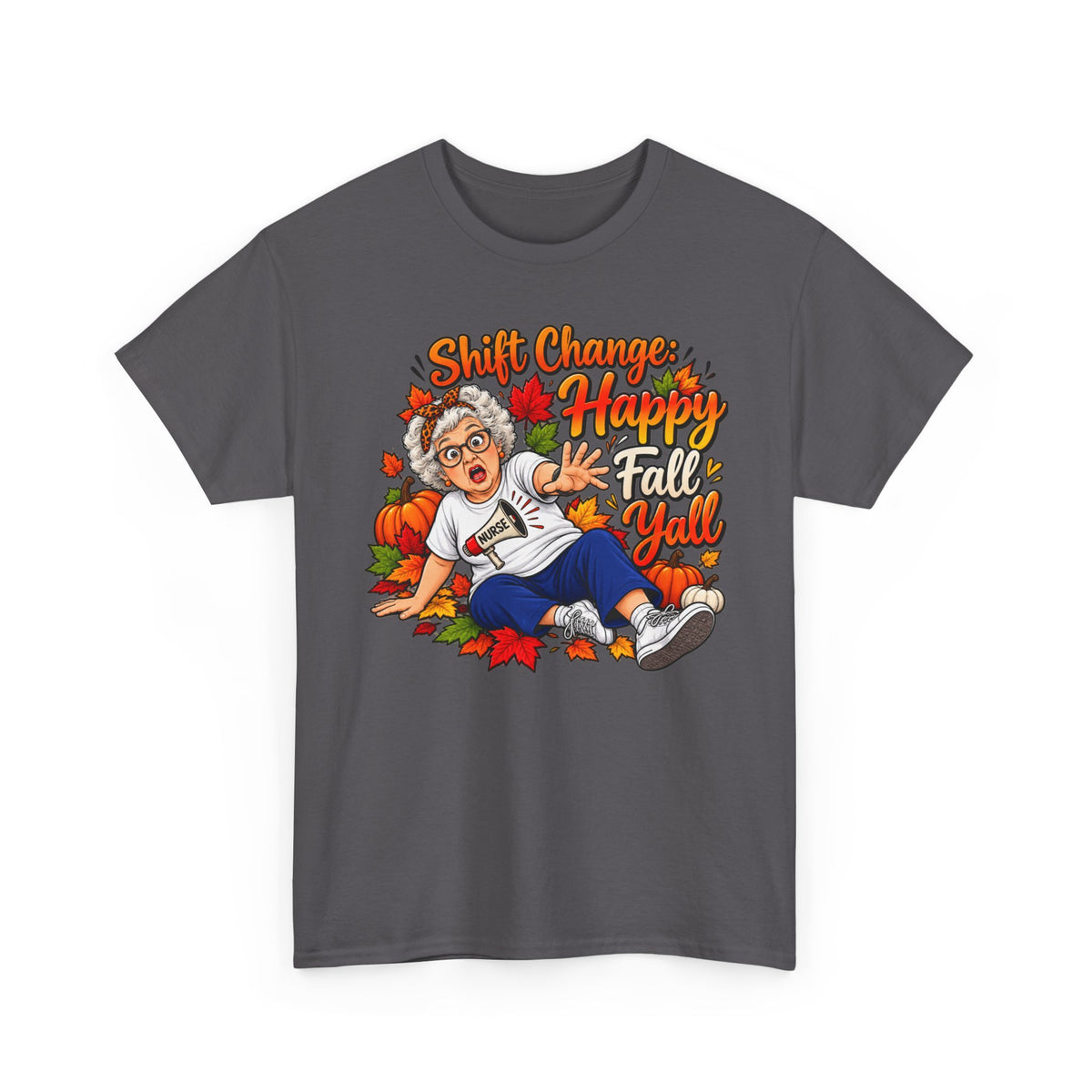 Happy Fall Y'all Tee — "Shift Change Happy Fall Y'all" Fall Nurse Shirt