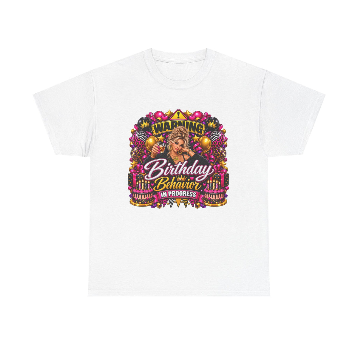 Birthday Behavior Tee — "Warning: Birthday Behavior in Progress" Graphic Shirt