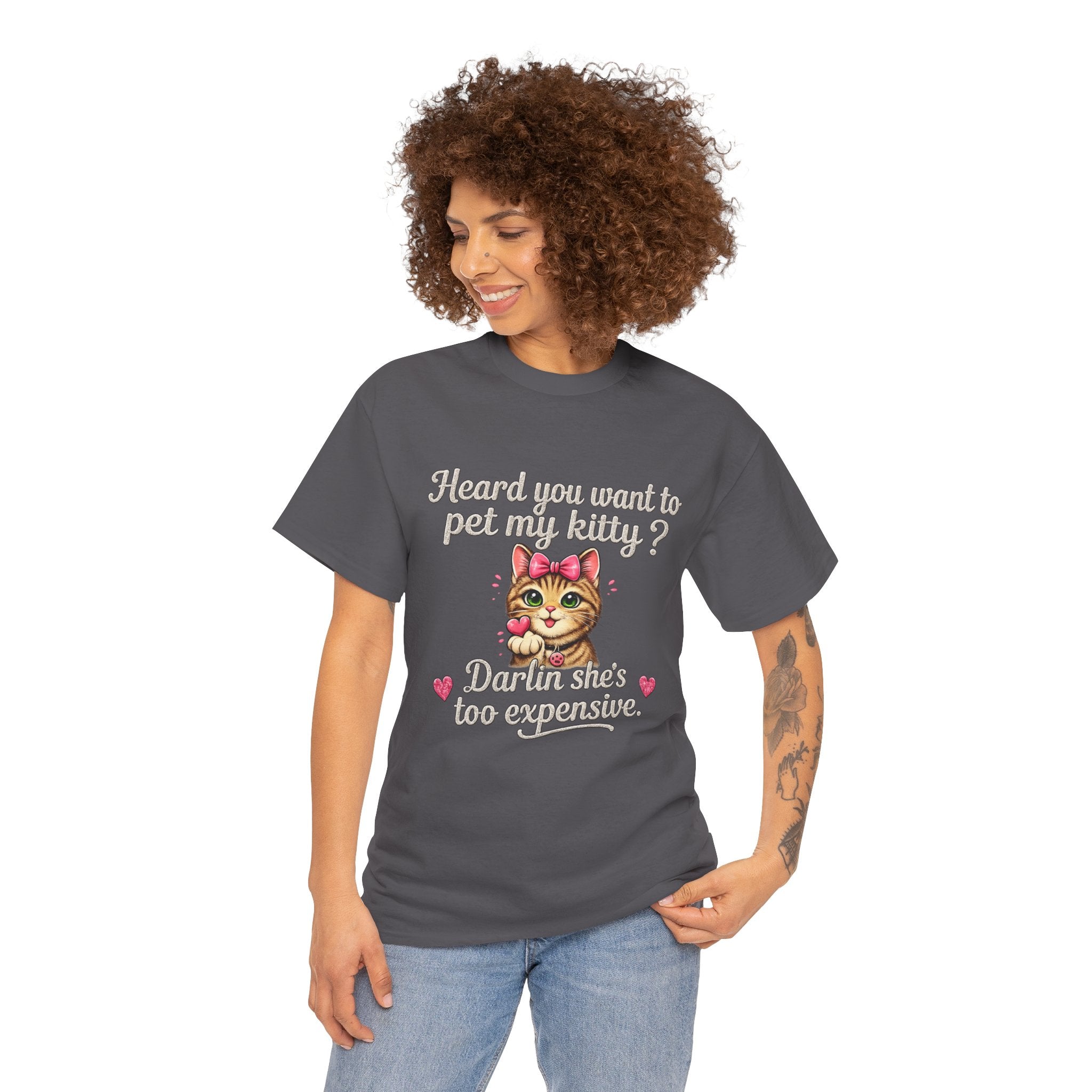 Cat Lover Tee — "Heard you want to pet my kitty? Darlin she's too expensive." Cute Retro Cat Graphic T‑Shirt