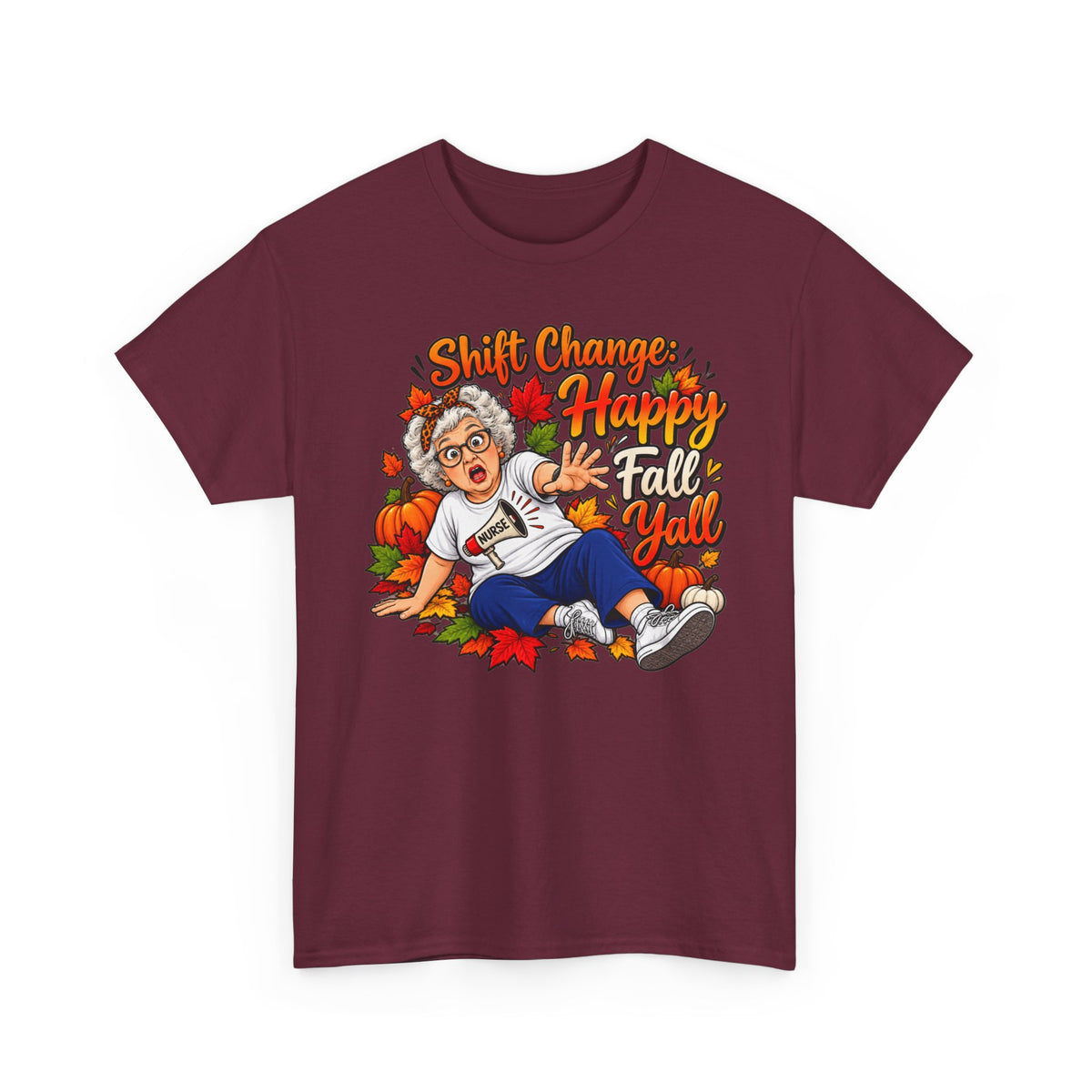Happy Fall Y'all Tee — "Shift Change Happy Fall Y'all" Fall Nurse Shirt