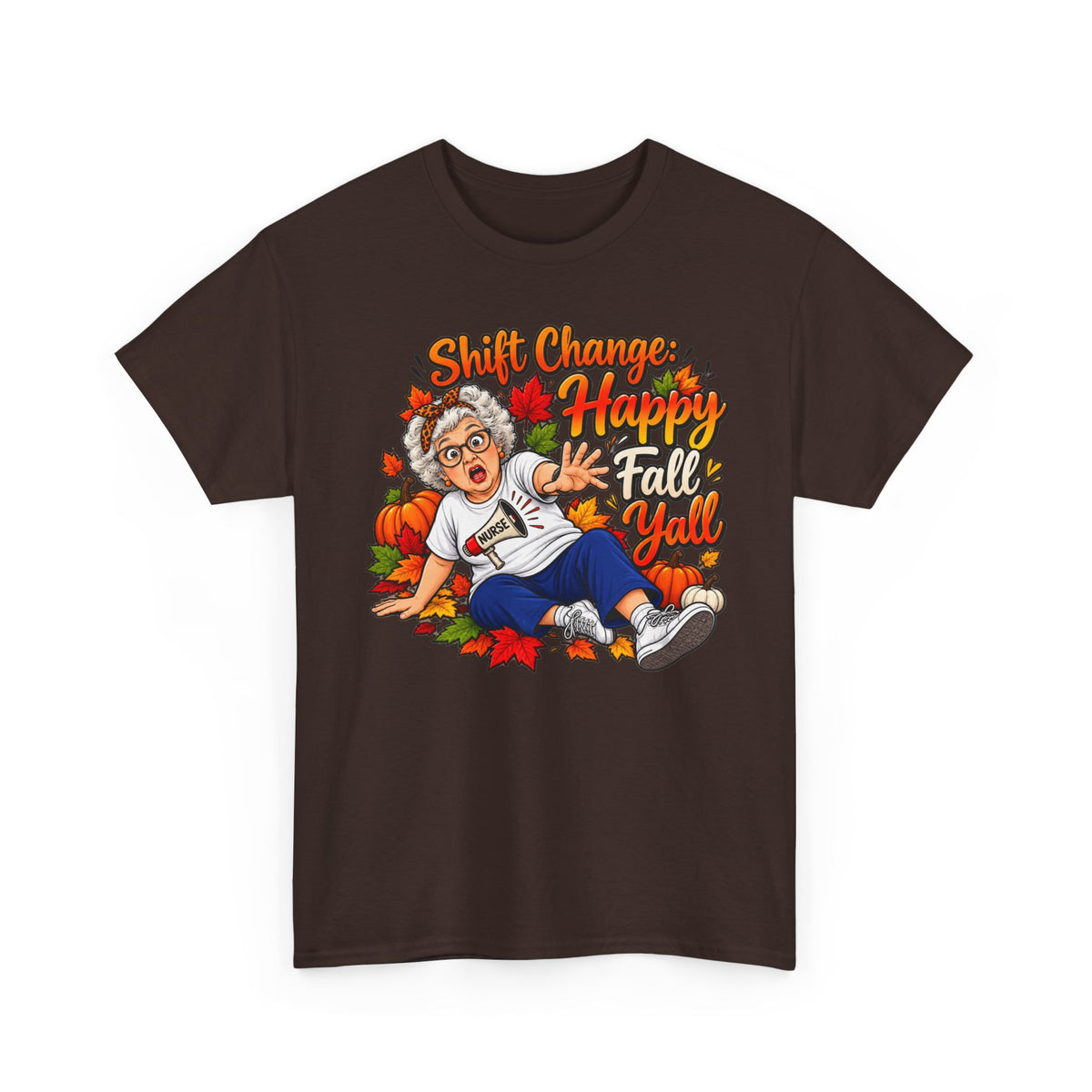 Happy Fall Y'all Tee — "Shift Change Happy Fall Y'all" Fall Nurse Shirt