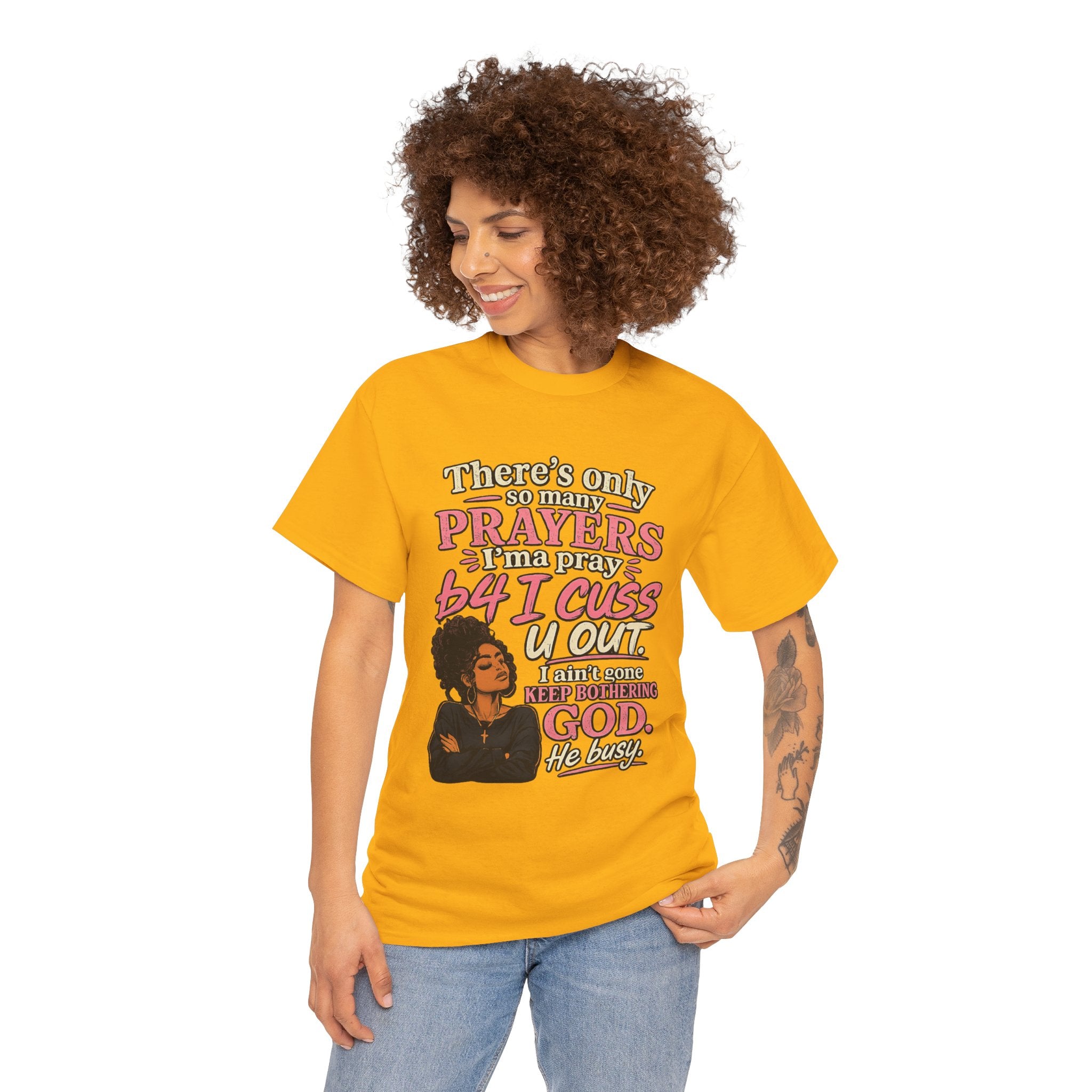 Faith & Sass Graphic Tee — "There's Only So Many Prayers I Can Pray" Christian Funny T‑Shirt
