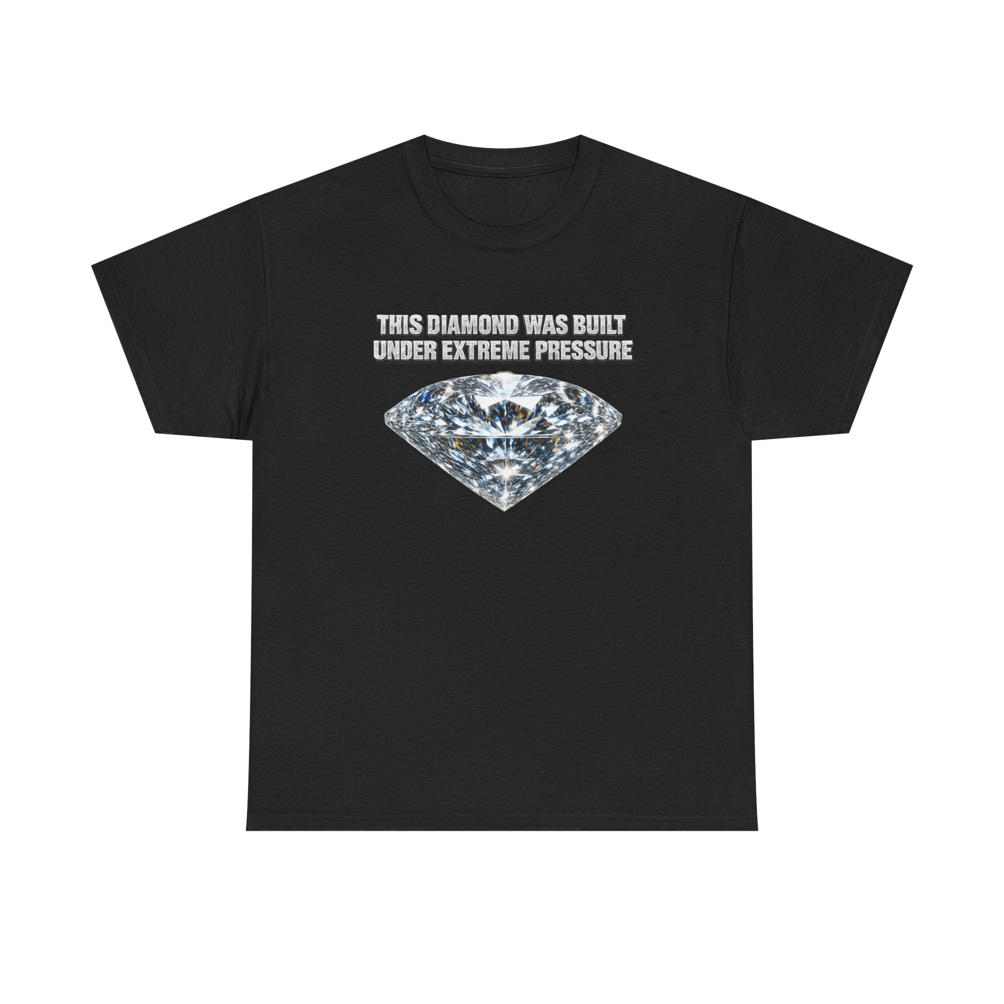 Diamond Under Pressure Graphic Tee — "This Diamond Was Cut Under Extreme Pressure"