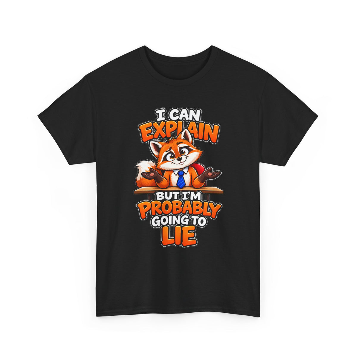Funny Fox T-Shirt - "I Can Explain But I'm Probably Going To Lie" Graphic Tee