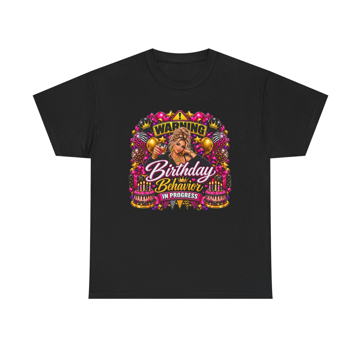 Birthday Behavior Tee — "Warning: Birthday Behavior in Progress" Graphic Shirt