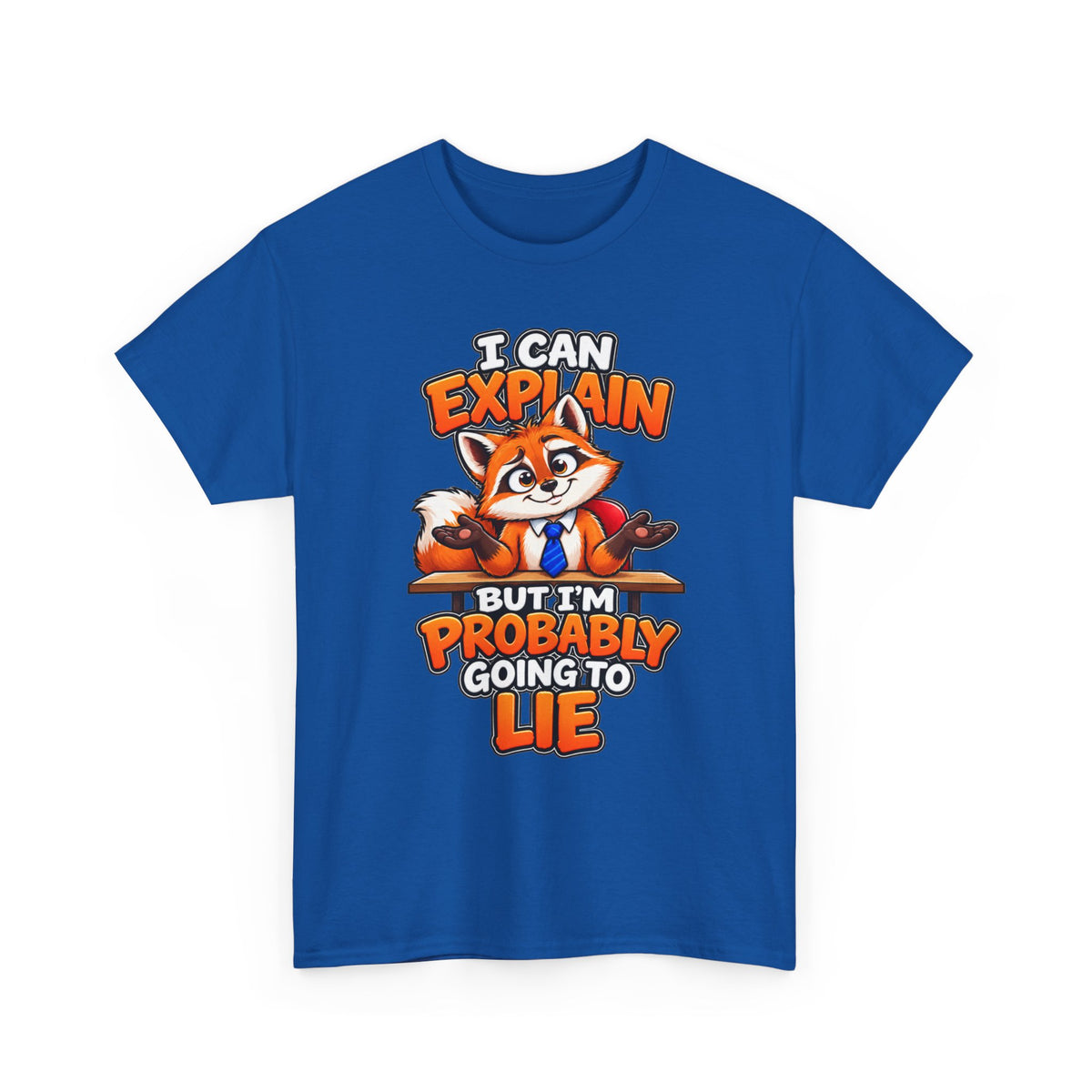 Funny Fox T-Shirt - "I Can Explain But I'm Probably Going To Lie" Graphic Tee
