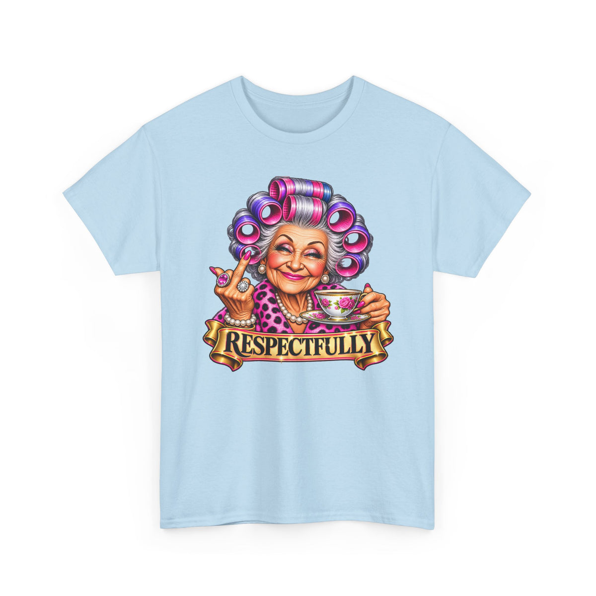 Respectfully Tee — Sassy Grandma Graphic T-Shirt with Tea & Rollers