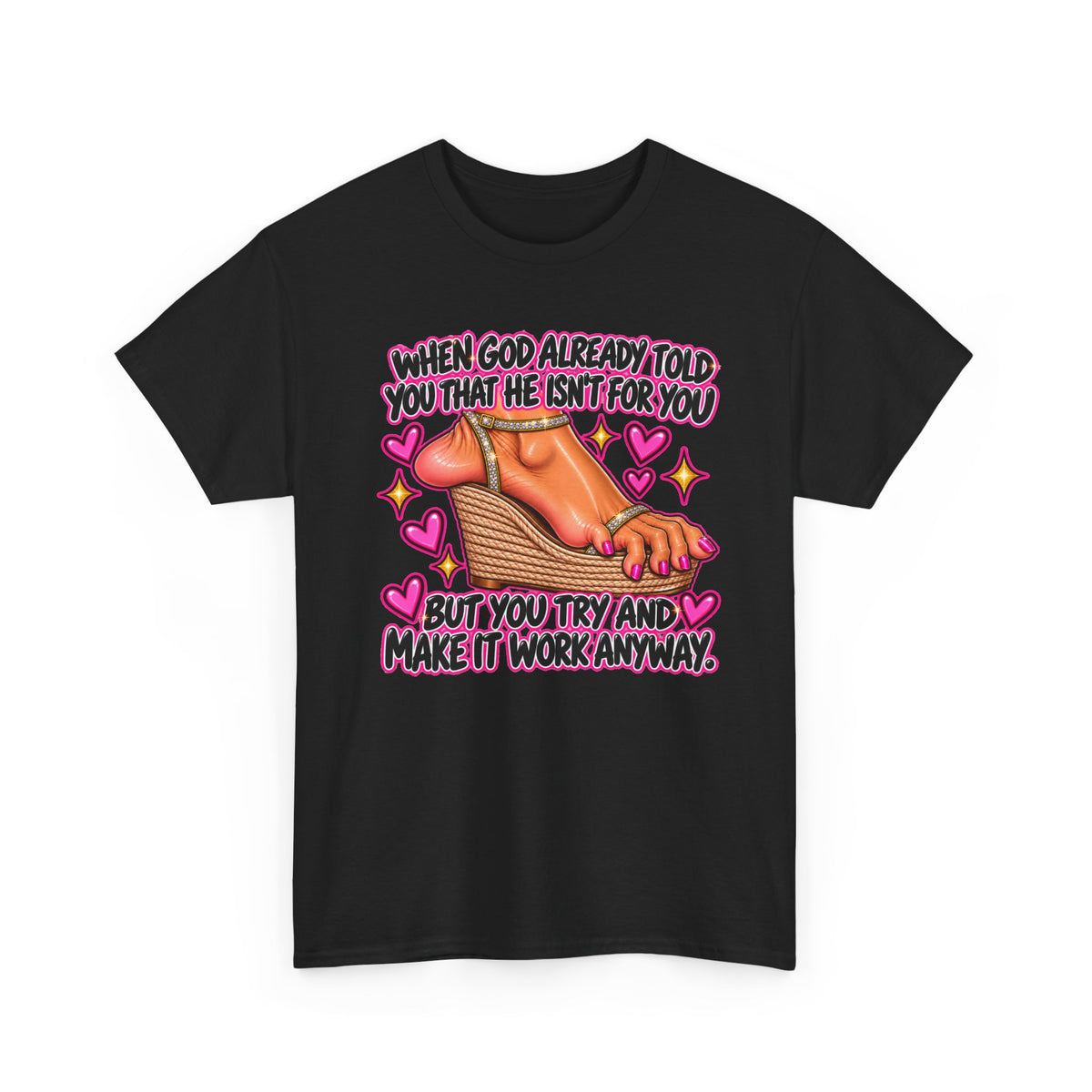 Graphic Tee — “When God Already Told You...”