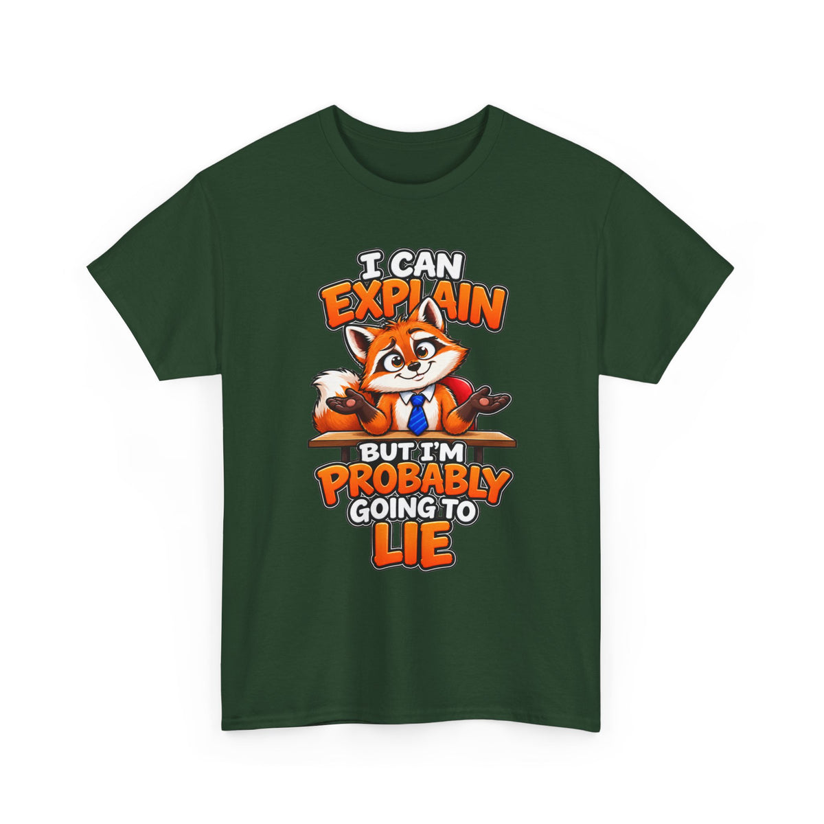 Funny Fox T-Shirt - "I Can Explain But I'm Probably Going To Lie" Graphic Tee