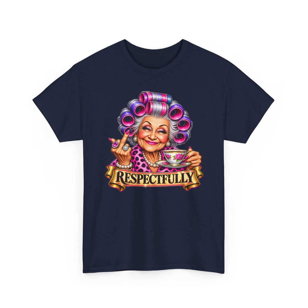 Respectfully Tee — Sassy Grandma Graphic T-Shirt with Tea & Rollers