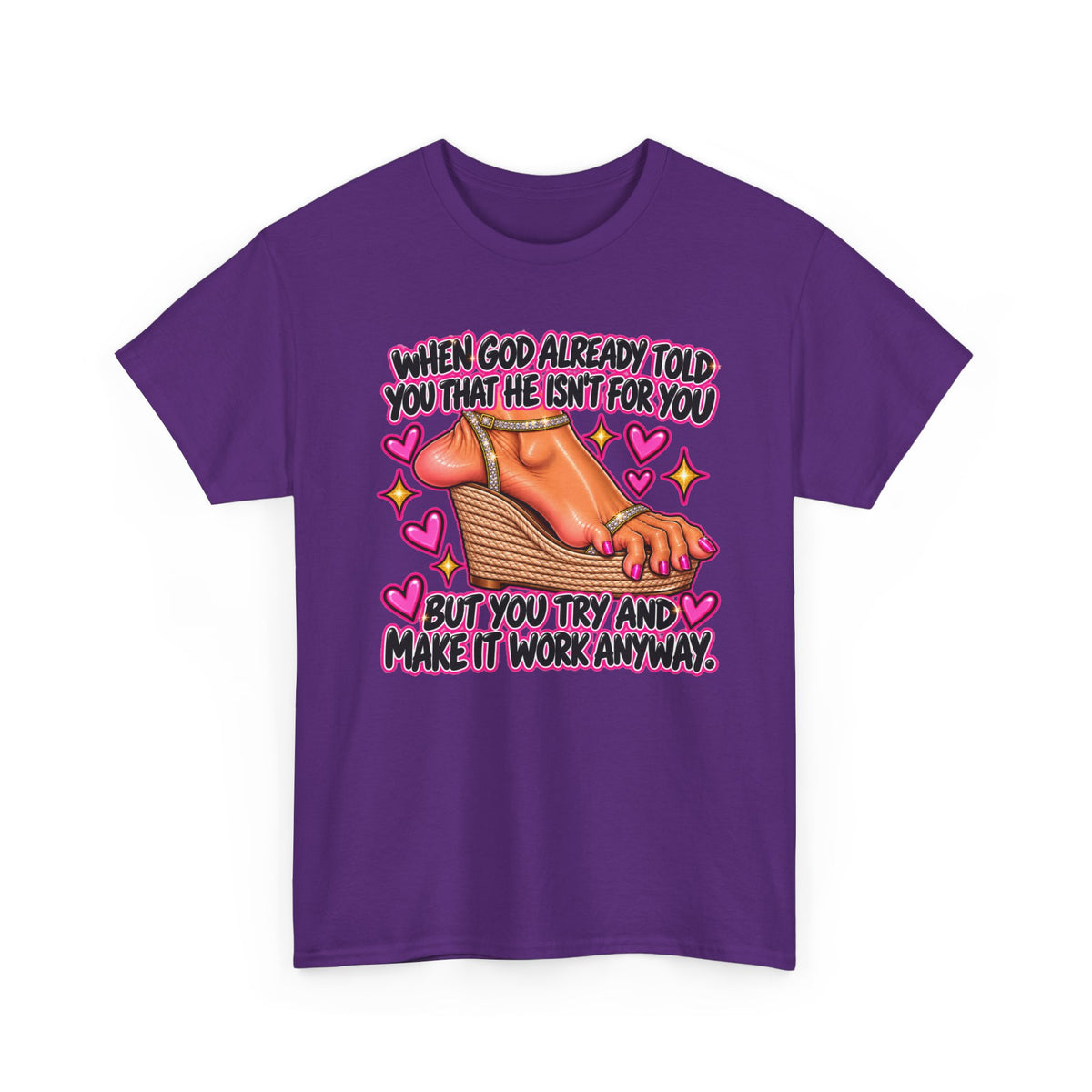 Graphic Tee — “When God Already Told You...”