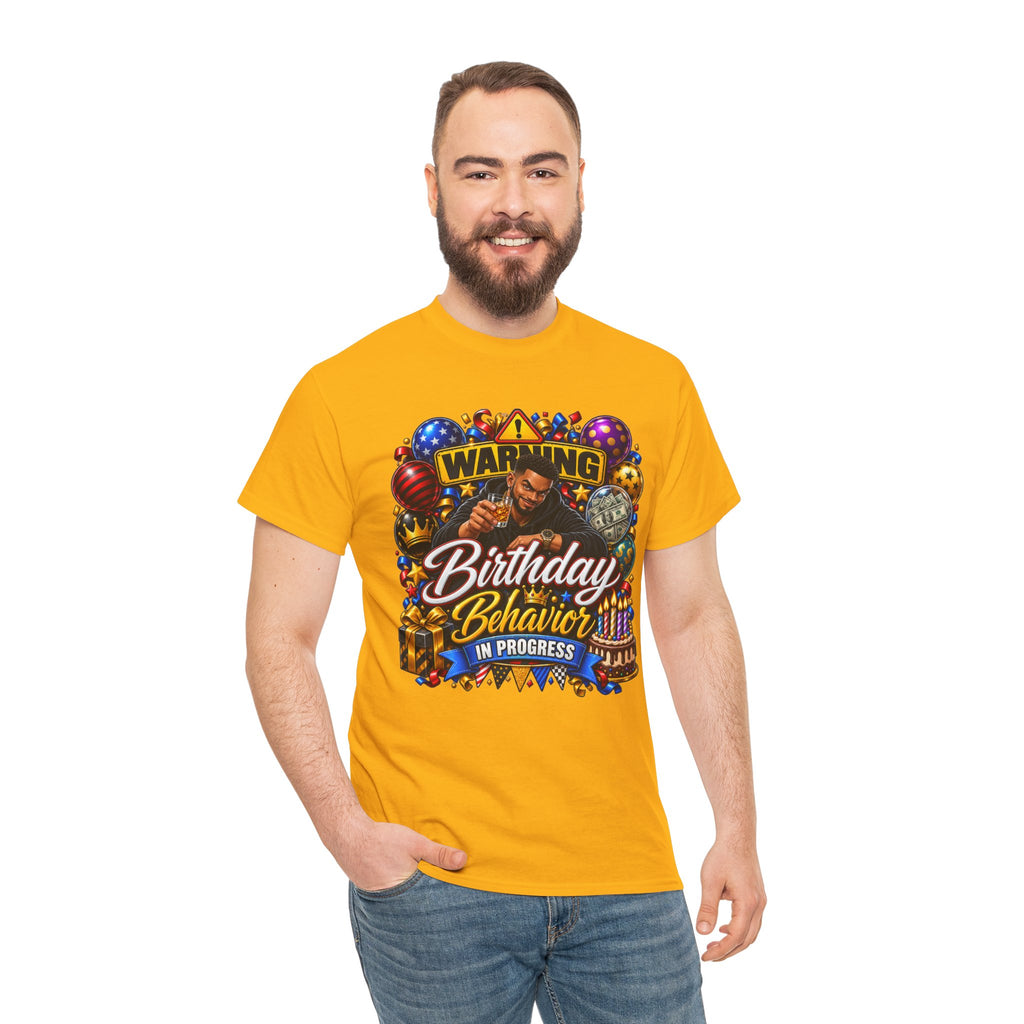 Birthday Behavior Tee — "Warning: Birthday Behavior in Progress" Party T‑Shirt
