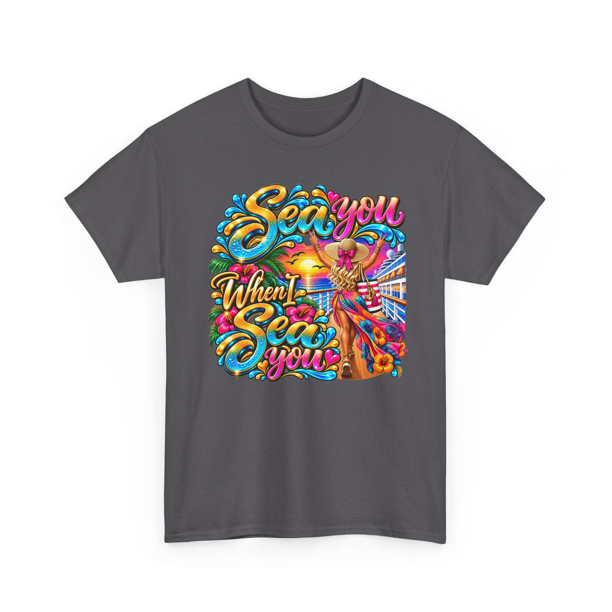 Sea You When I Sea You T-Shirt