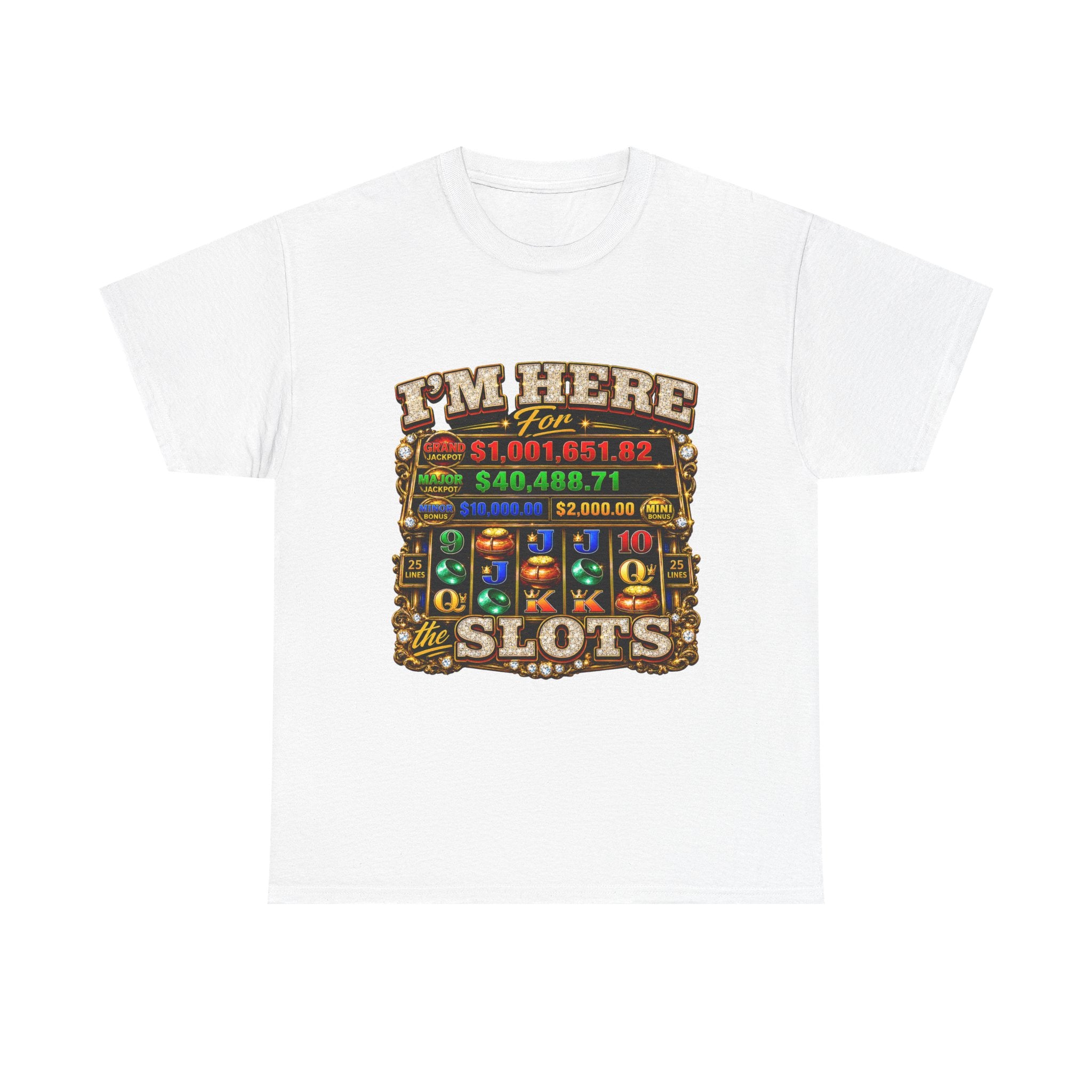 Slots T-Shirt — "I'm Here for the Slots" Casino Graphic Tee