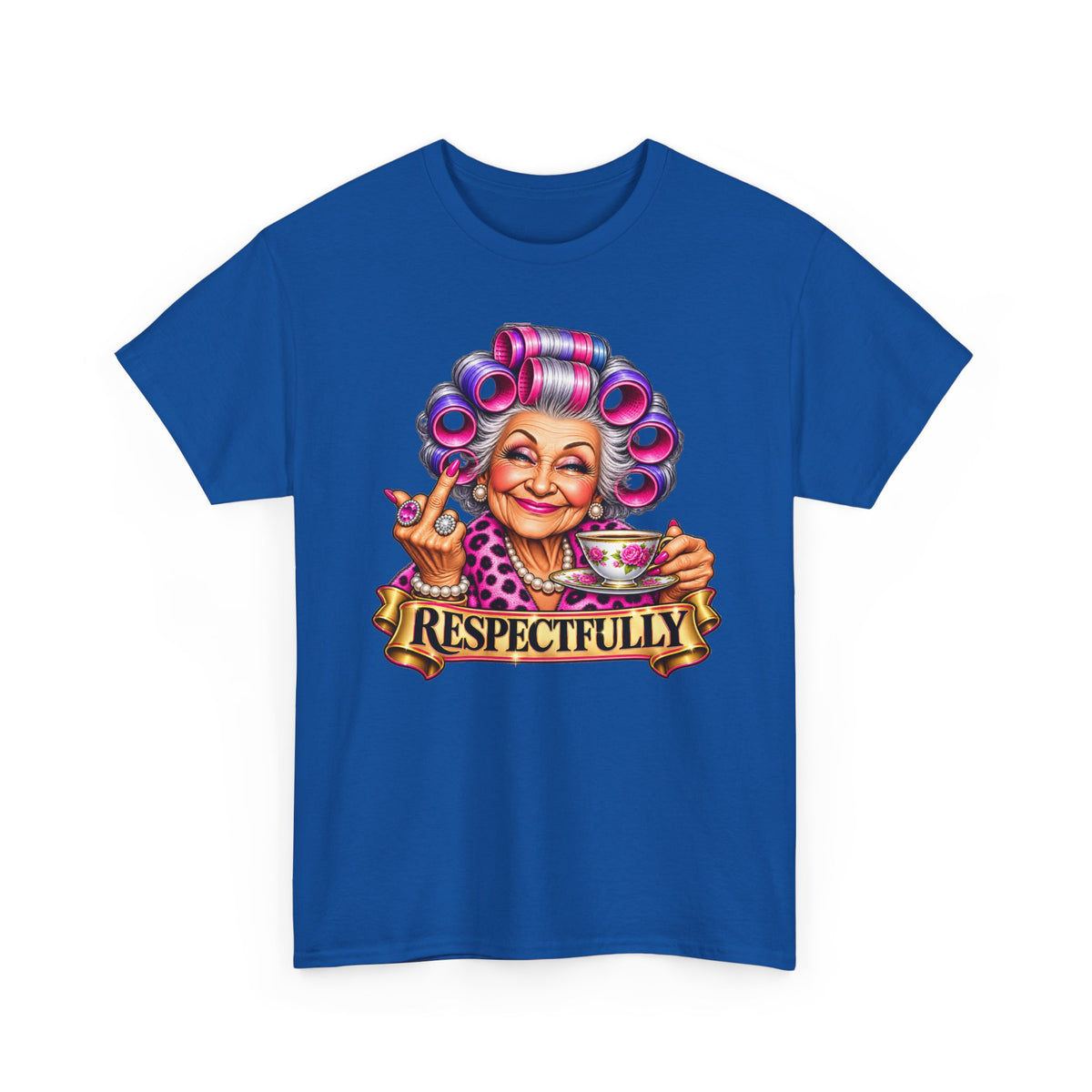 Respectfully Tee — Sassy Grandma Graphic T-Shirt with Tea & Rollers