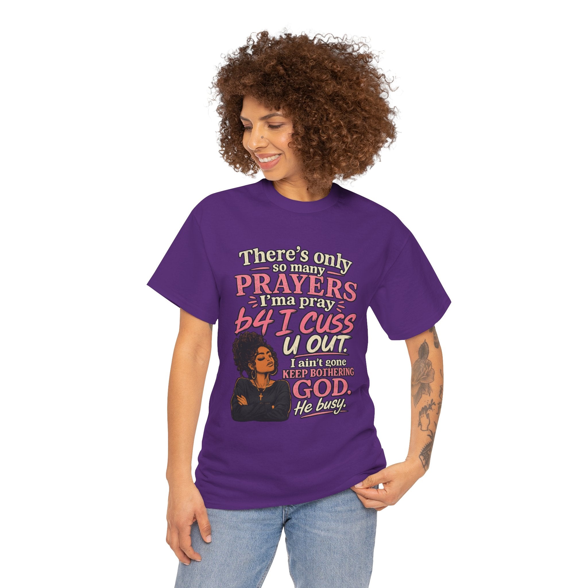 Faith & Sass Graphic Tee — "There's Only So Many Prayers I Can Pray" Christian Funny T‑Shirt
