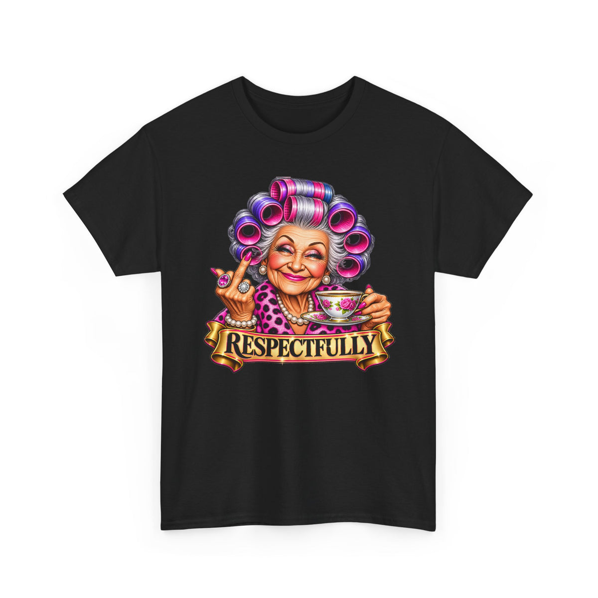 Respectfully Tee — Sassy Grandma Graphic T-Shirt with Tea & Rollers