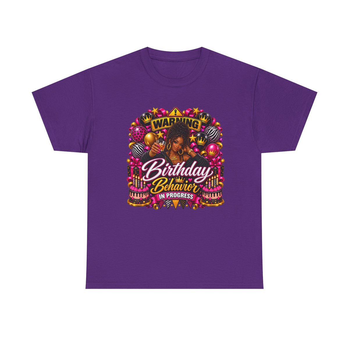 Birthday Behavior T-Shirt — "Warning: Birthday Behavior in Progress" Party Tee for Women