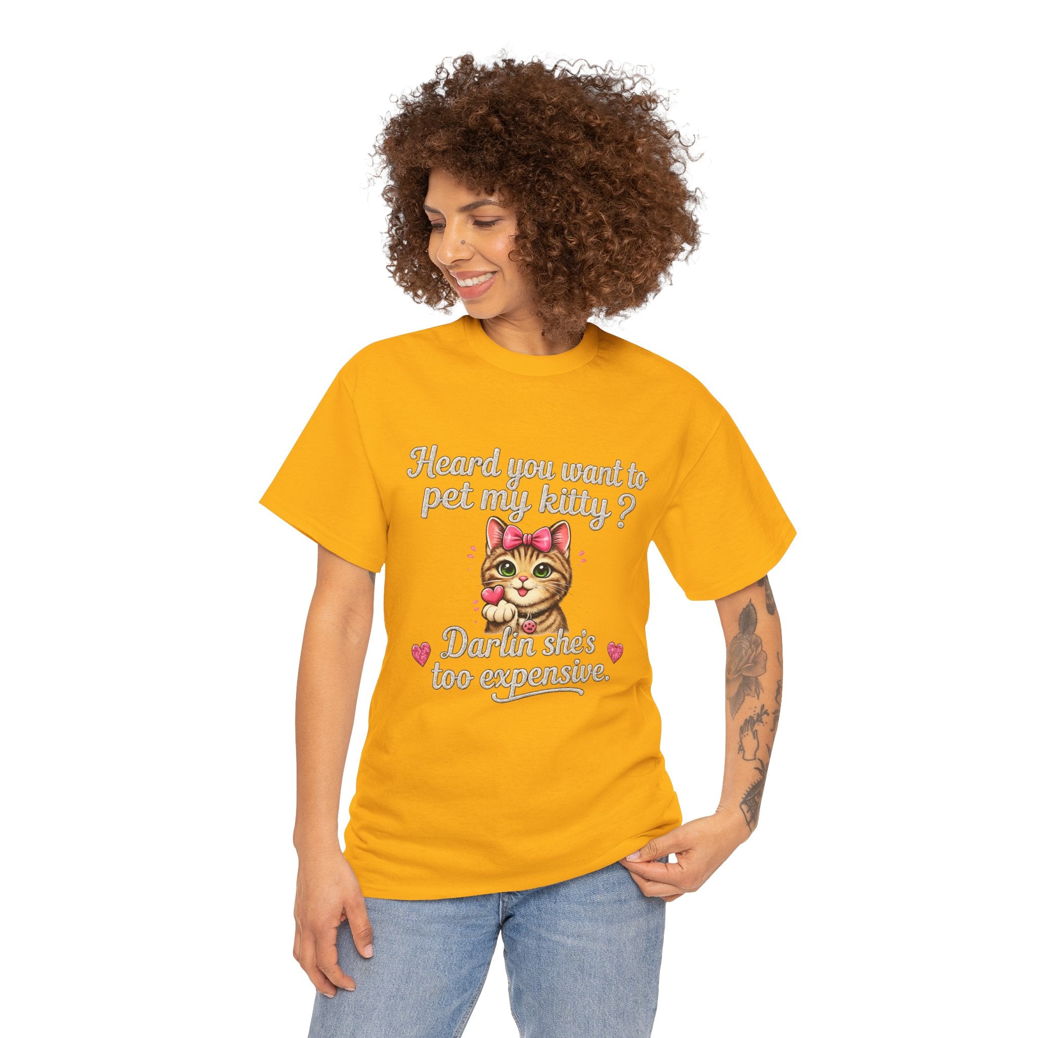 Cat Lover Tee — "Heard you want to pet my kitty? Darlin she's too expensive." Cute Retro Cat Graphic T‑Shirt