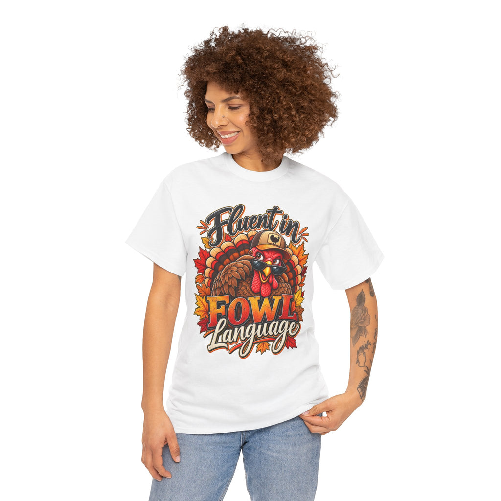 Turkey 'Fluent in Fowl Language' Thanksgiving Tee