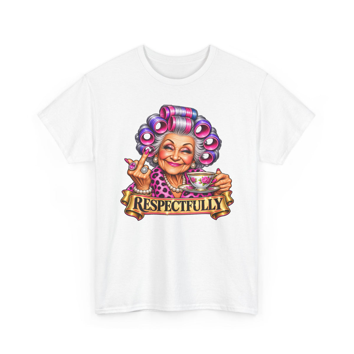 Respectfully Tee — Sassy Grandma Graphic T-Shirt with Tea & Rollers