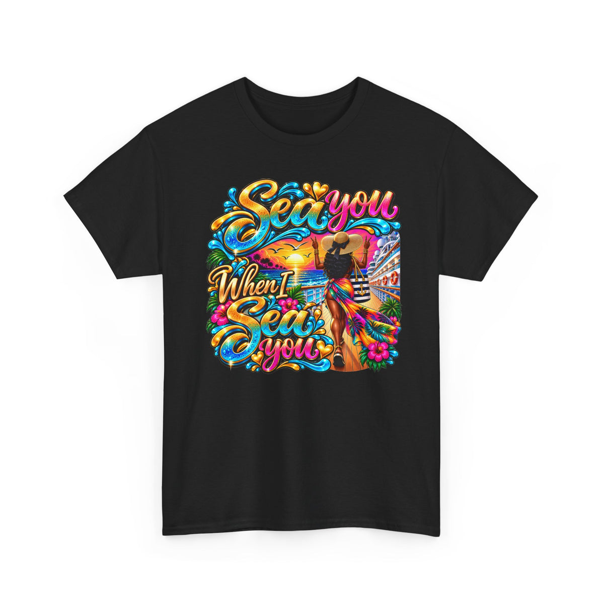 "Sea You When I Sea You" Colorful Criuse Tee