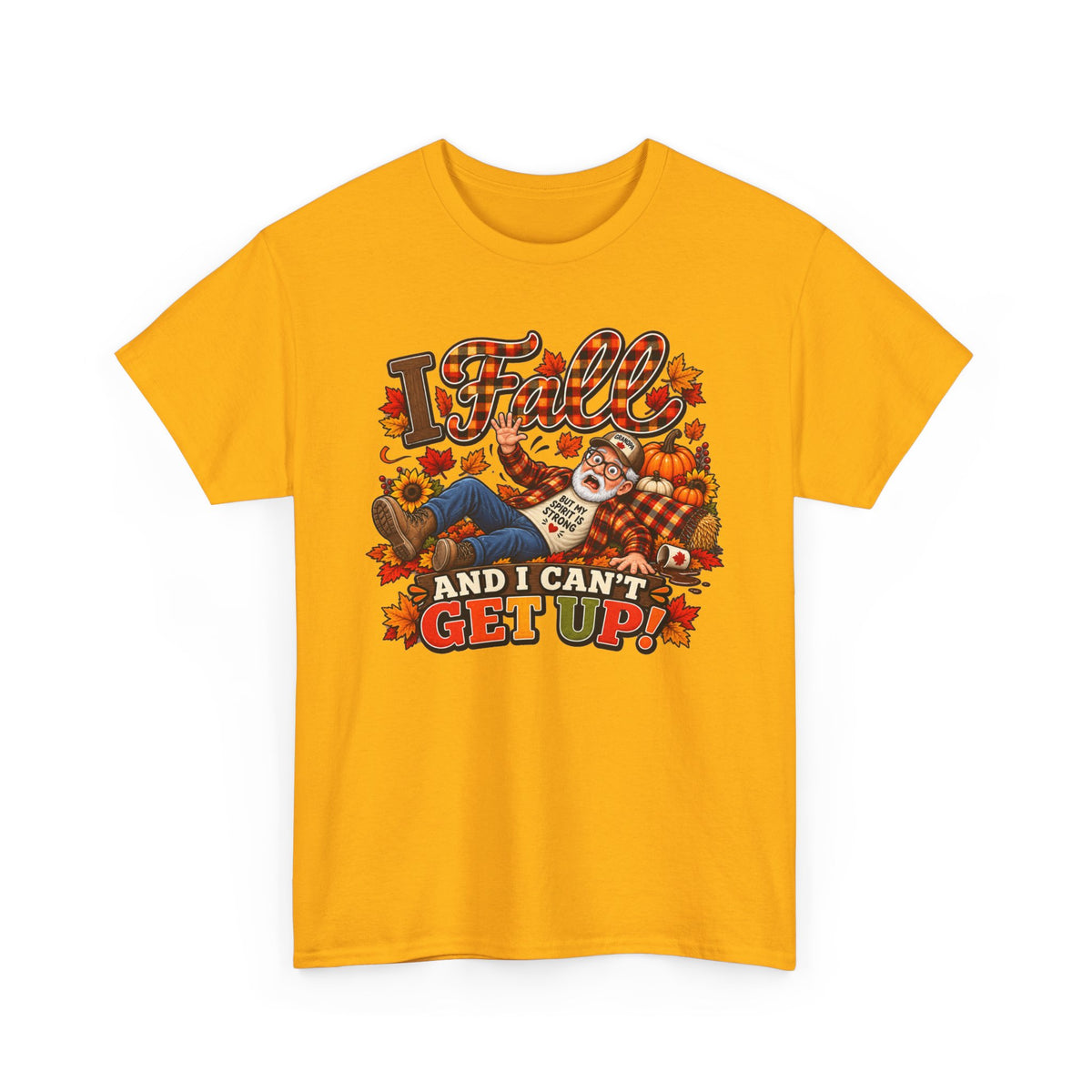 Fall and I Can't Get Up T-Shirt — Funny Autumn Pumpkin Shirt for Thanksgiving & Harvest Season