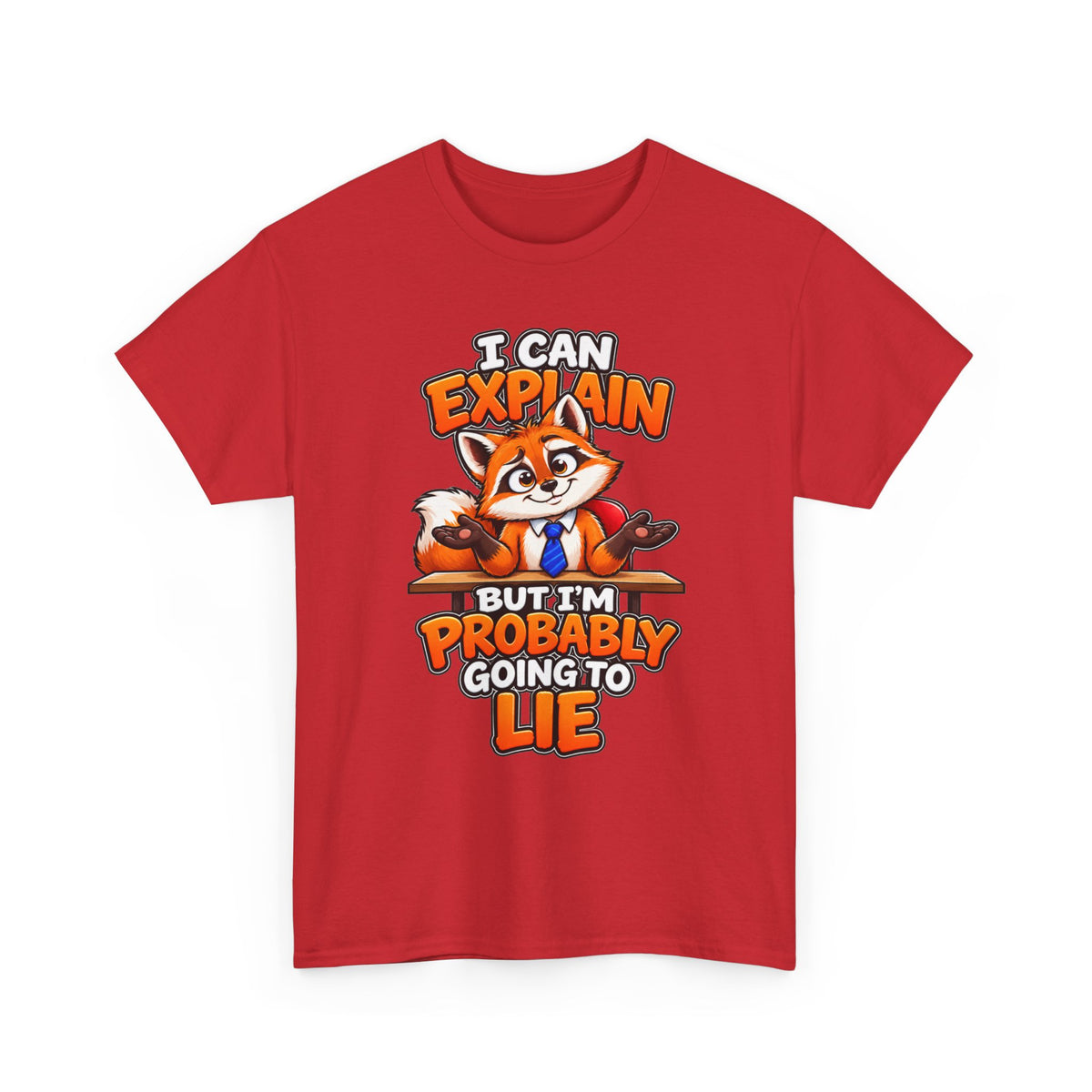Funny Fox T-Shirt - "I Can Explain But I'm Probably Going To Lie" Graphic Tee