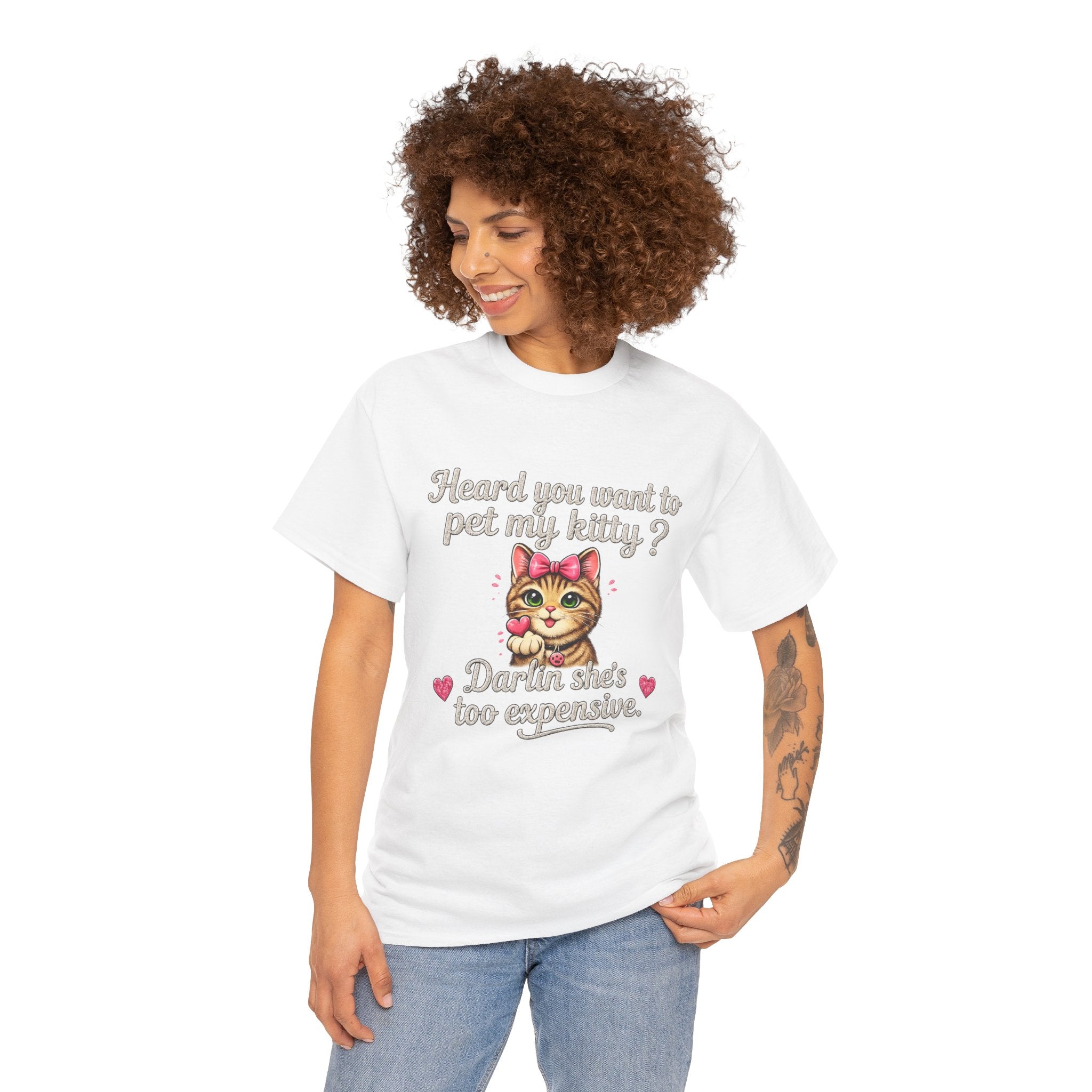 Cat Lover Tee — "Heard you want to pet my kitty? Darlin she's too expensive." Cute Retro Cat Graphic T‑Shirt