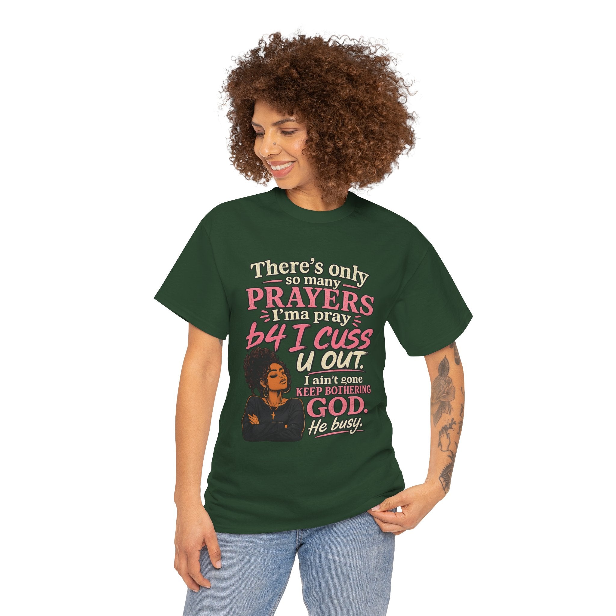 Faith & Sass Graphic Tee — "There's Only So Many Prayers I Can Pray" Christian Funny T‑Shirt